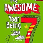 My Awesome Year being 7 hardback Edition